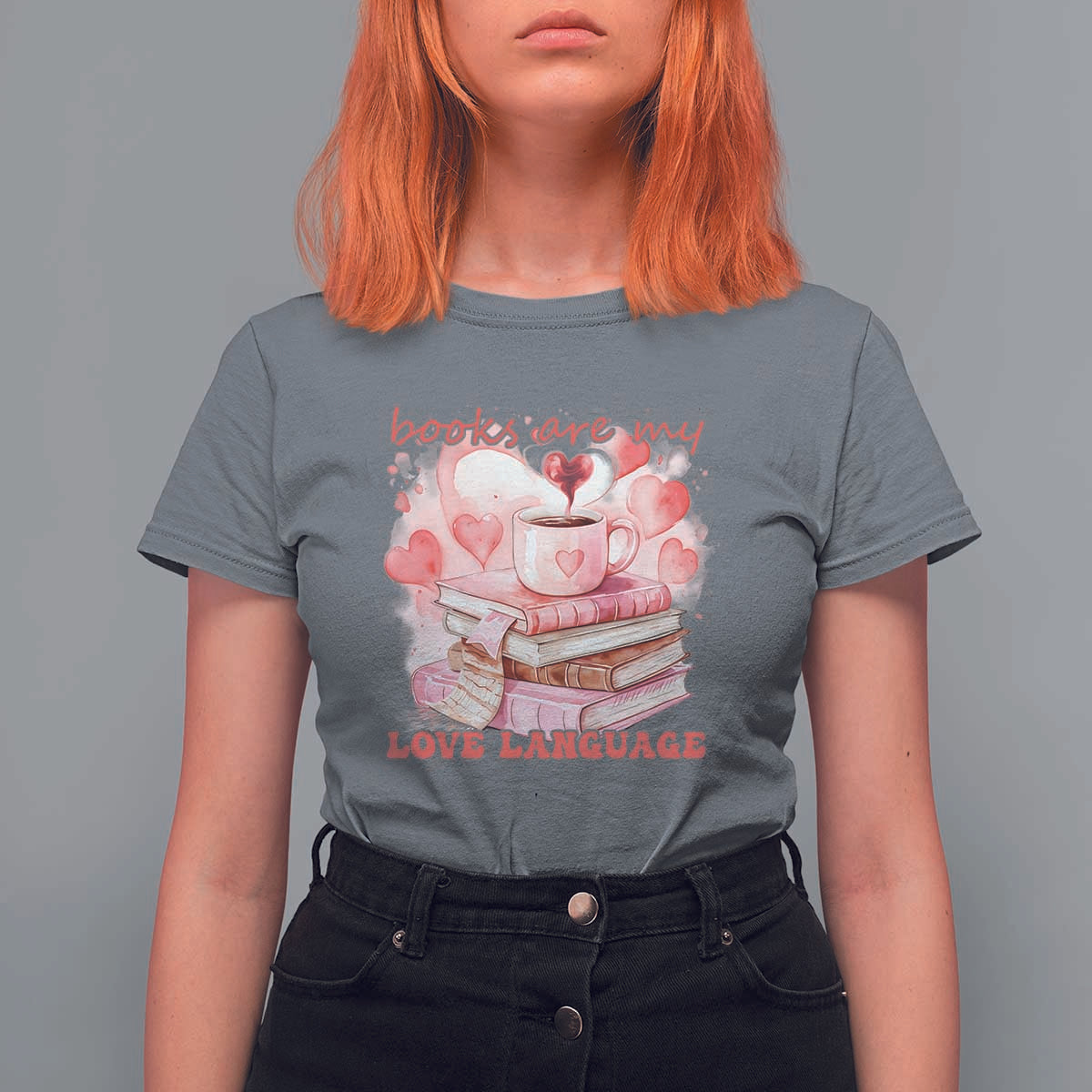 Funny Books Are My Love Language T Shirt For Women Book Lovers Coffee Valentine's Day