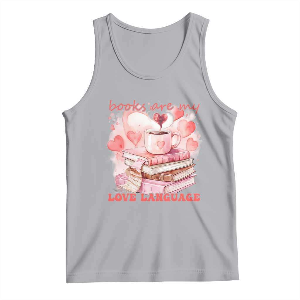 Funny Books Are My Love Language Tank Top Book Lovers Coffee Valentine's Day