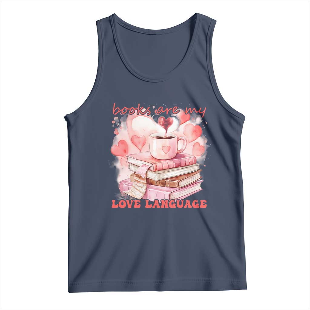 Funny Books Are My Love Language Tank Top Book Lovers Coffee Valentine's Day