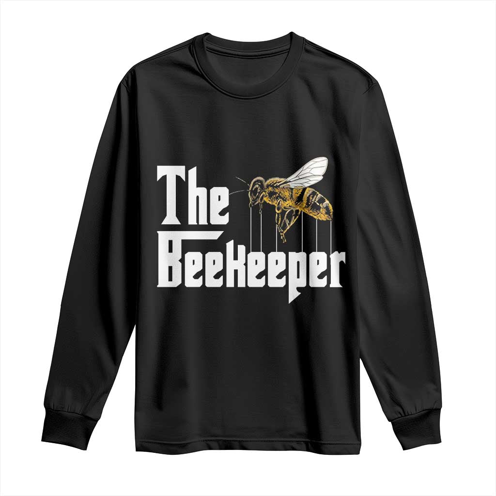 The Beekeeper Long Sleeve Shirt Funny Keeping Apiary Beekeeping Gift