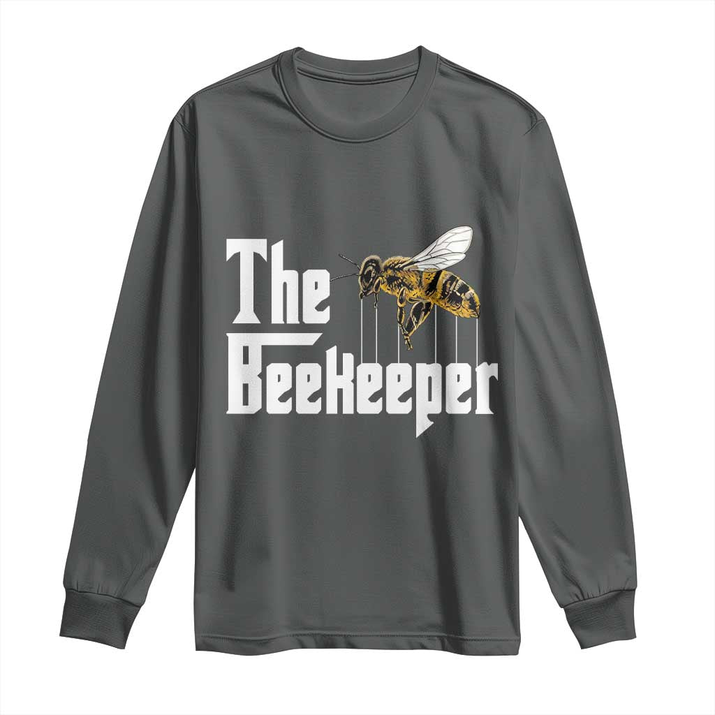 The Beekeeper Long Sleeve Shirt Funny Keeping Apiary Beekeeping Gift
