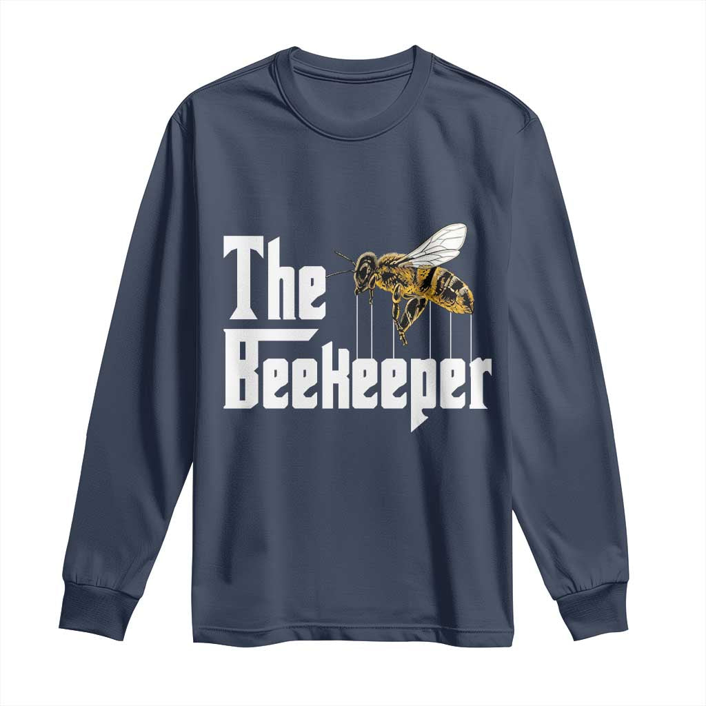 The Beekeeper Long Sleeve Shirt Funny Keeping Apiary Beekeeping Gift