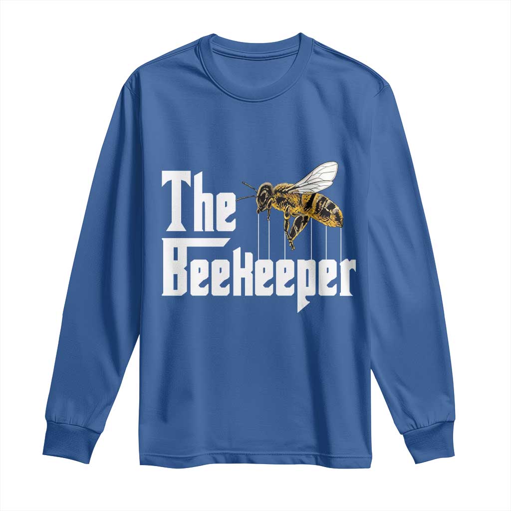 The Beekeeper Long Sleeve Shirt Funny Keeping Apiary Beekeeping Gift