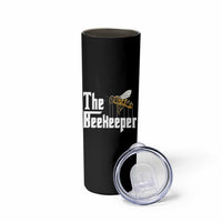 The Beekeeper Skinny Tumbler Funny Keeping Apiary Beekeeping Gift