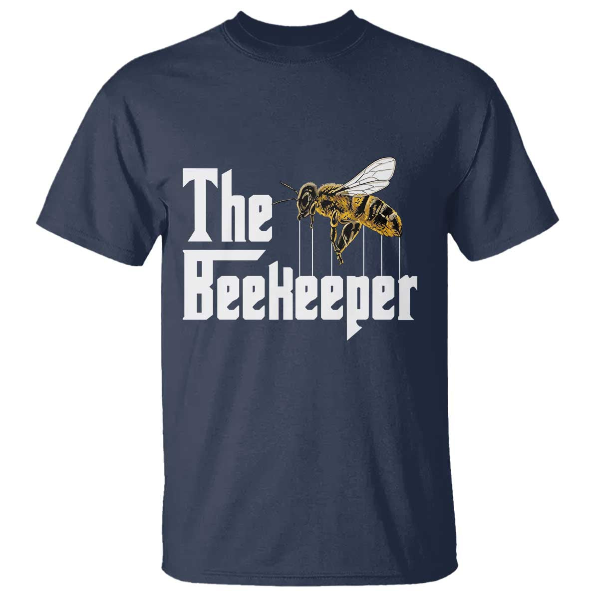 The Beekeeper T Shirt Funny Keeping Apiary Beekeeping Gift