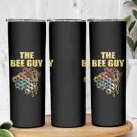 Funny Beekeeper Skinny Tumbler The Bee Guy Insect Animal Lover