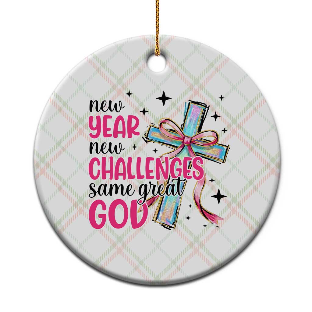 New Year New Challenges Same Great God Ceramic Ornament Christian New Year Eve - Wonder Print Shop