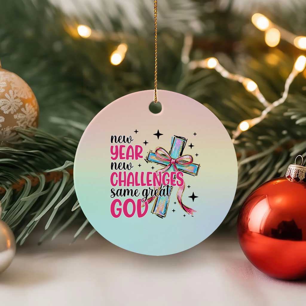 New Year New Challenges Same Great God Ceramic Ornament Christian New Year Eve - Wonder Print Shop