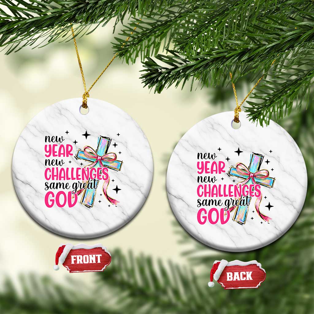 New Year New Challenges Same Great God Ceramic Ornament Christian New Year Eve - Wonder Print Shop
