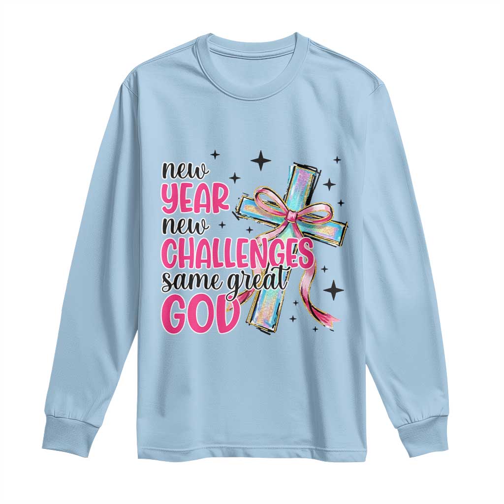 New Year New Challenges Same Great God Long Sleeve Shirt Christian New Year Eve - Wonder Print Shop