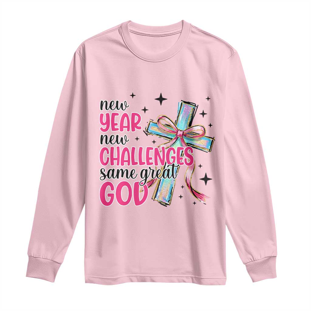 New Year New Challenges Same Great God Long Sleeve Shirt Christian New Year Eve - Wonder Print Shop