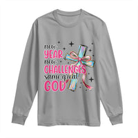 New Year New Challenges Same Great God Long Sleeve Shirt Christian New Year Eve - Wonder Print Shop