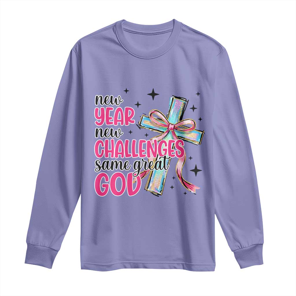 New Year New Challenges Same Great God Long Sleeve Shirt Christian New Year Eve - Wonder Print Shop