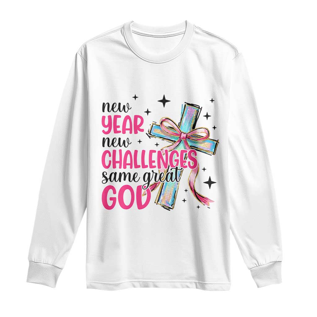 New Year New Challenges Same Great God Long Sleeve Shirt Christian New Year Eve - Wonder Print Shop