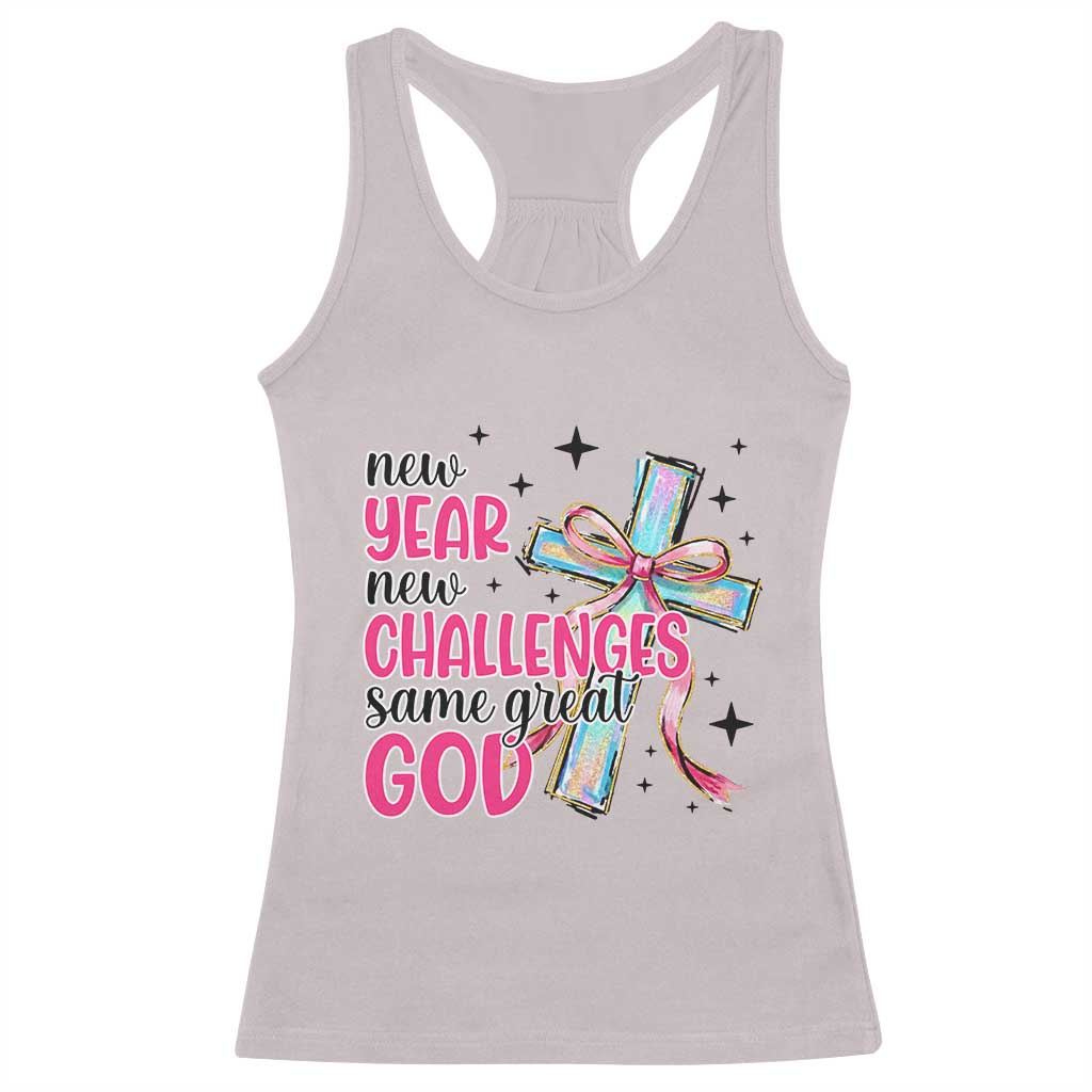 New Year New Challenges Same Great God Racerback Tank Top Christian New Year Eve - Wonder Print Shop