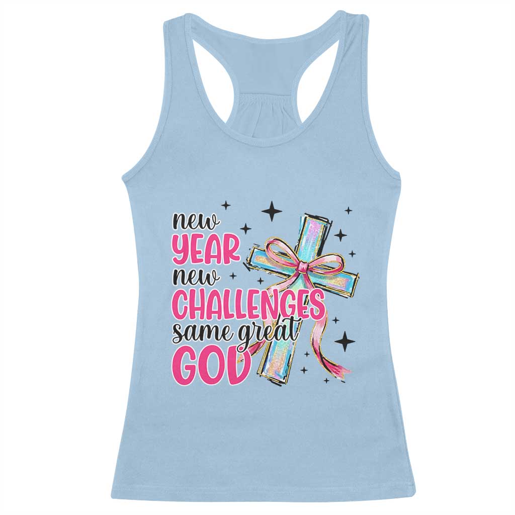 New Year New Challenges Same Great God Racerback Tank Top Christian New Year Eve - Wonder Print Shop