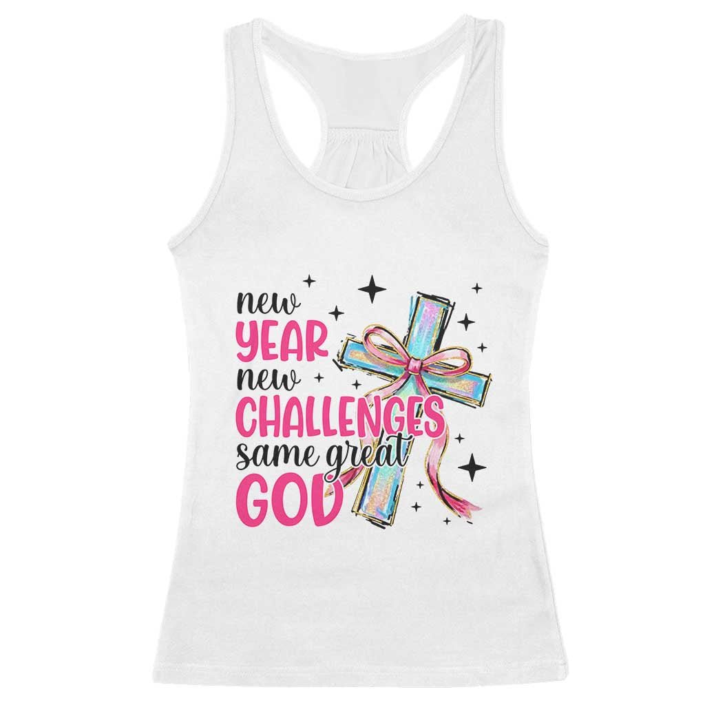 New Year New Challenges Same Great God Racerback Tank Top Christian New Year Eve - Wonder Print Shop