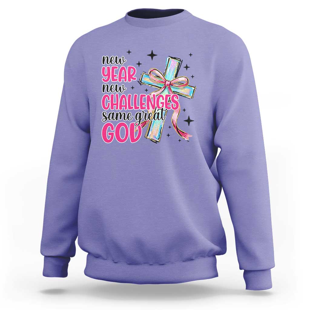 New Year New Challenges Same Great God Sweatshirt Christian New Year Eve - Wonder Print Shop