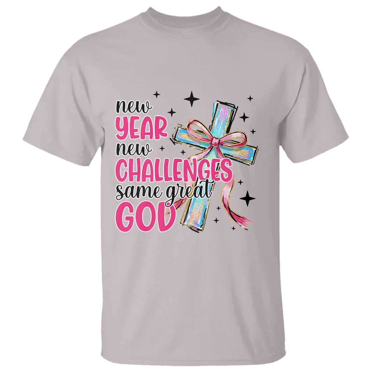 New Year New Challenges Same Great God T Shirt Christian New Year Eve - Wonder Print Shop