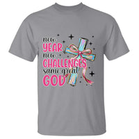 New Year New Challenges Same Great God T Shirt Christian New Year Eve - Wonder Print Shop