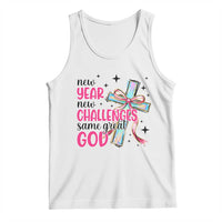 New Year New Challenges Same Great God Tank Top Christian New Year Eve - Wonder Print Shop