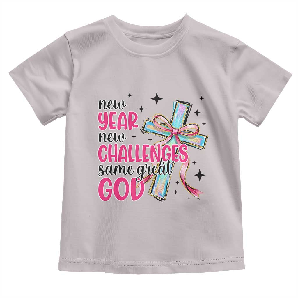 New Year New Challenges Same Great God Toddler T Shirt Christian New Year Eve - Wonder Print Shop