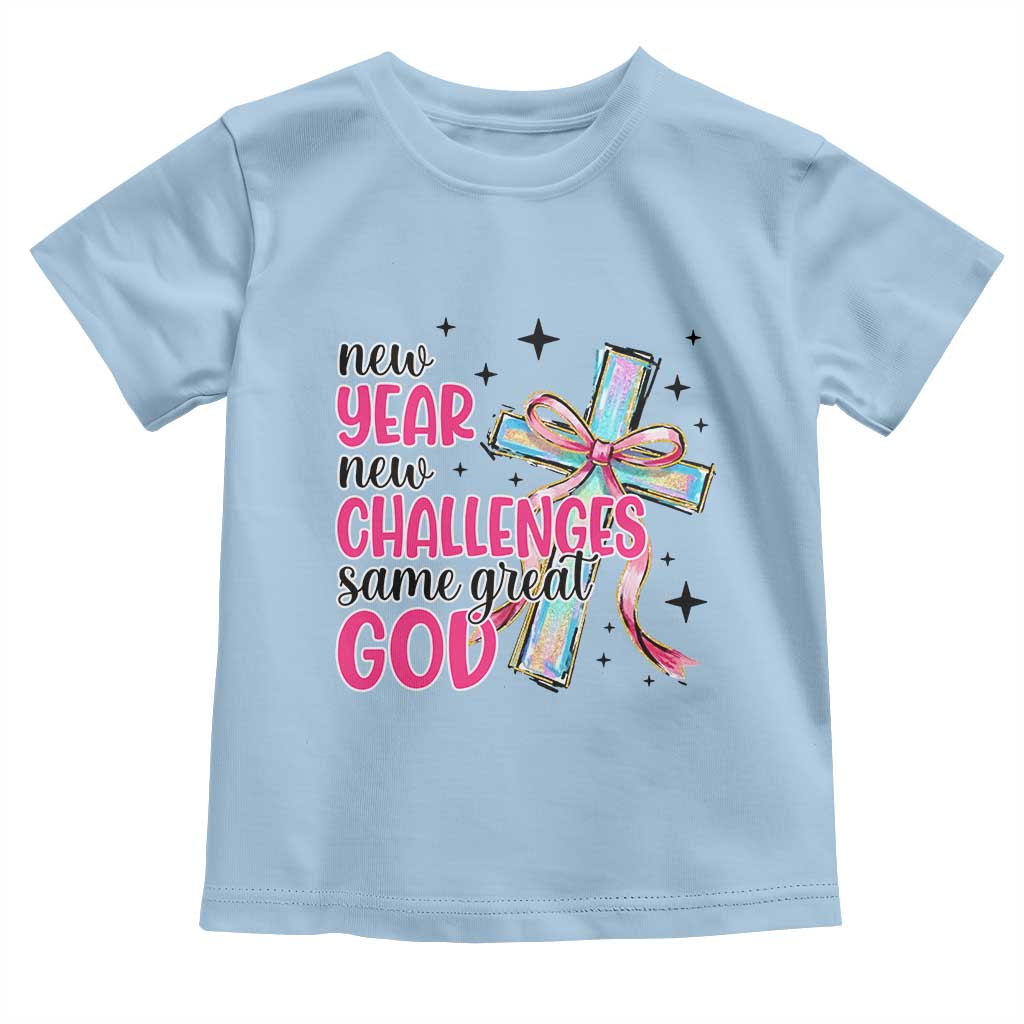 New Year New Challenges Same Great God Toddler T Shirt Christian New Year Eve - Wonder Print Shop