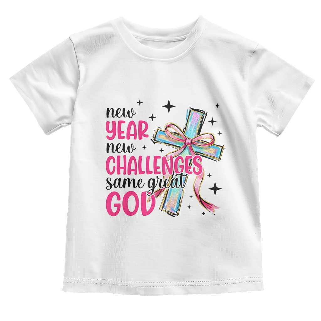 New Year New Challenges Same Great God Toddler T Shirt Christian New Year Eve - Wonder Print Shop