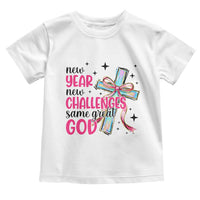 New Year New Challenges Same Great God Toddler T Shirt Christian New Year Eve - Wonder Print Shop