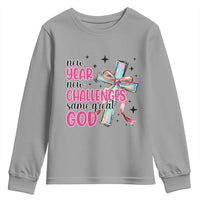 New Year New Challenges Same Great God Youth Sweatshirt Christian New Year Eve - Wonder Print Shop