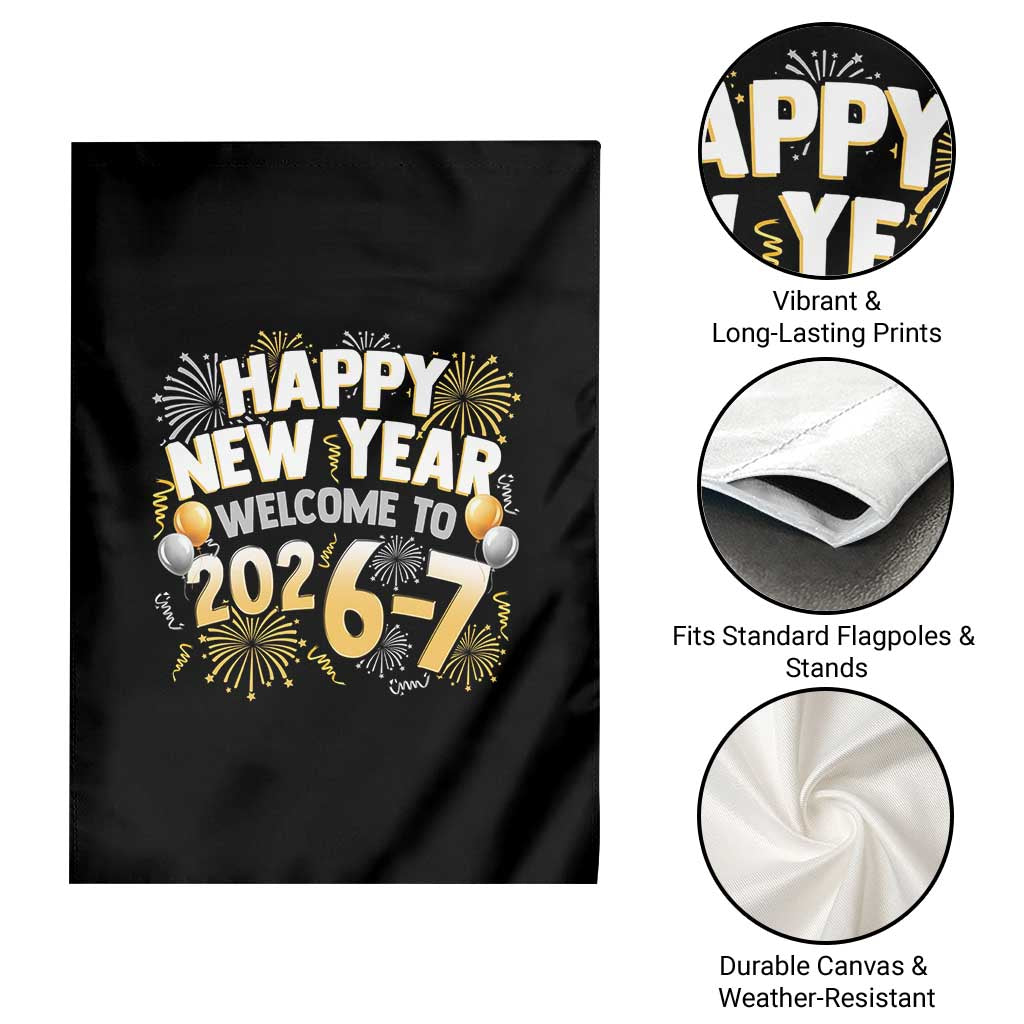 Funny 67 New Year Garden Flag Happy New Year Welcome To 2026 7 - Wonder Print Shop