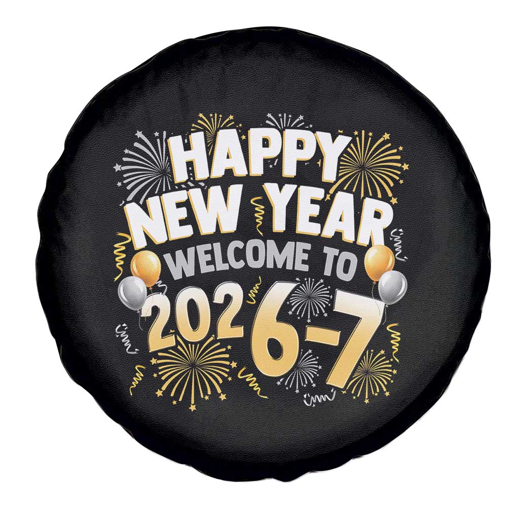 Funny 67 New Year Spare Tire Cover Happy New Year Welcome To 2026 7 - Wonder Print Shop