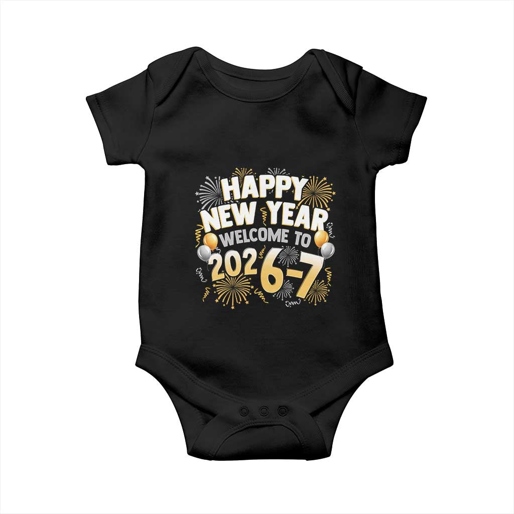 Funny 67 New Year Baby Onesie Happy New Year Welcome To 2026 7 - Wonder Print Shop