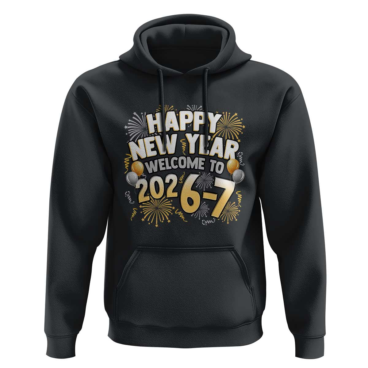Funny 67 New Year Hoodie Happy New Year Welcome To 2026 7 - Wonder Print Shop