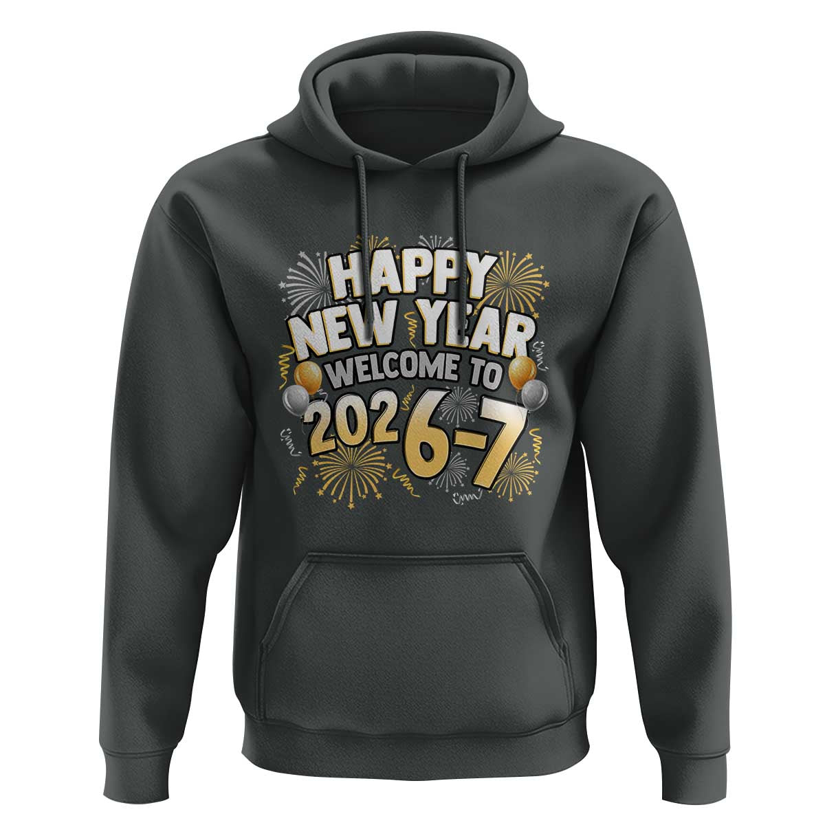 Funny 67 New Year Hoodie Happy New Year Welcome To 2026 7 - Wonder Print Shop