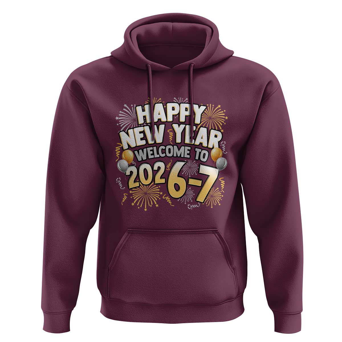 Funny 67 New Year Hoodie Happy New Year Welcome To 2026 7 - Wonder Print Shop