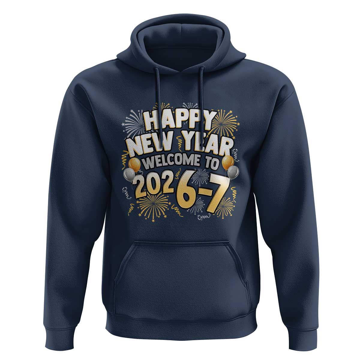 Funny 67 New Year Hoodie Happy New Year Welcome To 2026 7 - Wonder Print Shop