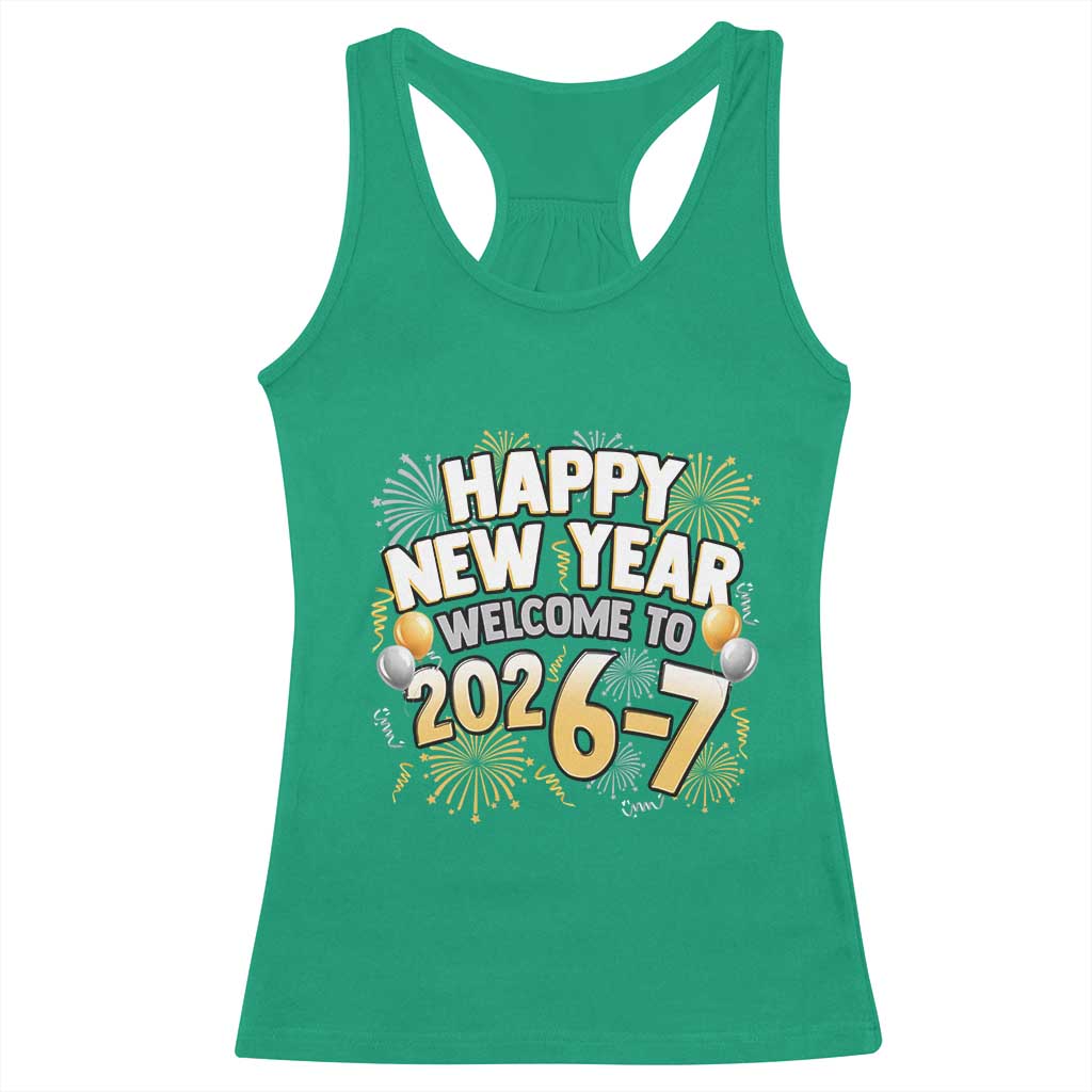 Funny 67 New Year Racerback Tank Top Happy New Year Welcome To 2026 7 - Wonder Print Shop
