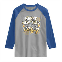 Funny 67 New Year Raglan Shirt Happy New Year Welcome To 2026 7 - Wonder Print Shop