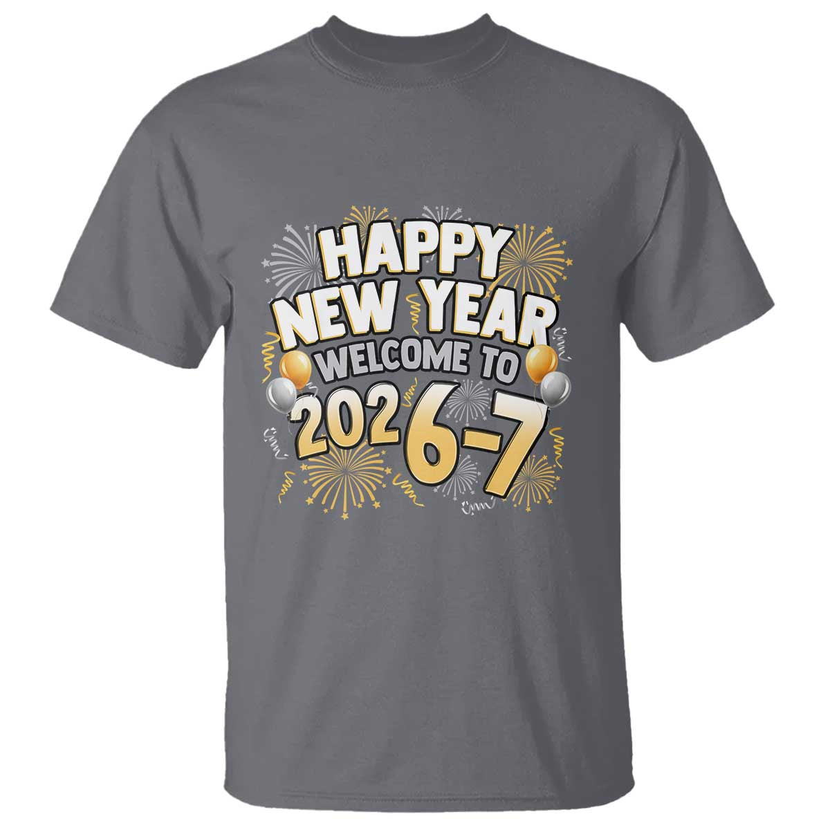 Funny 67 New Year T Shirt Happy New Year Welcome To 2026 7 - Wonder Print Shop
