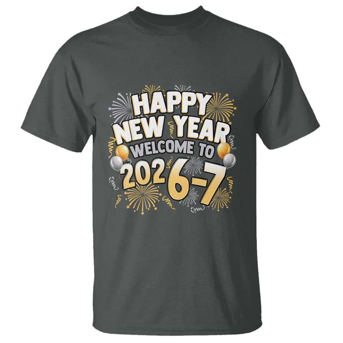 Funny 67 New Year T Shirt Happy New Year Welcome To 2026 7 - Wonder Print Shop