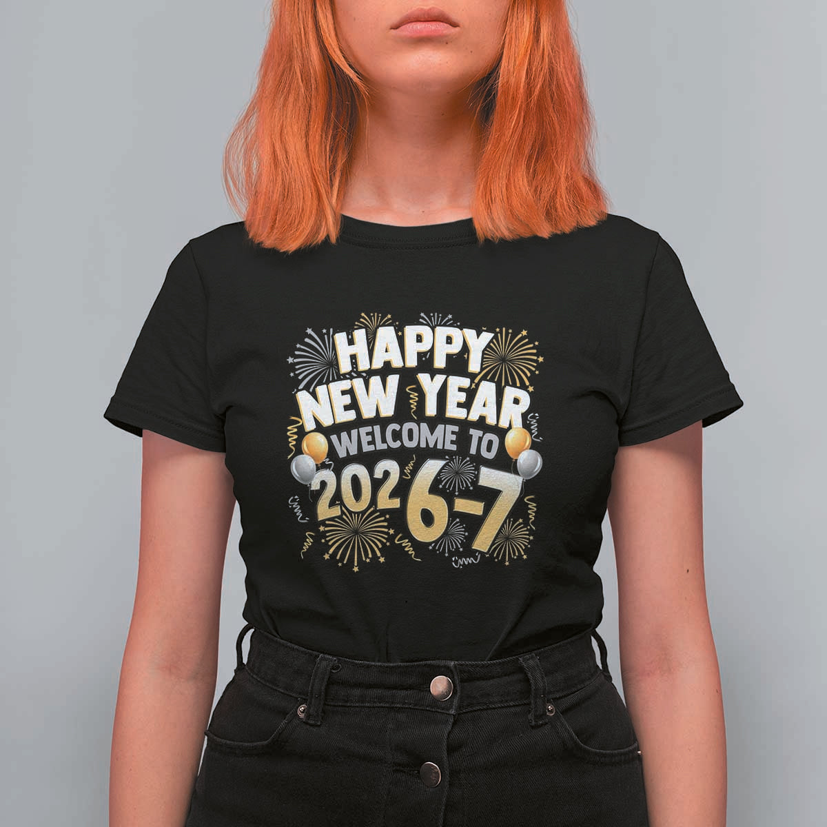Funny 67 New Year T Shirt For Women Happy New Year Welcome To 2026 7 - Wonder Print Shop