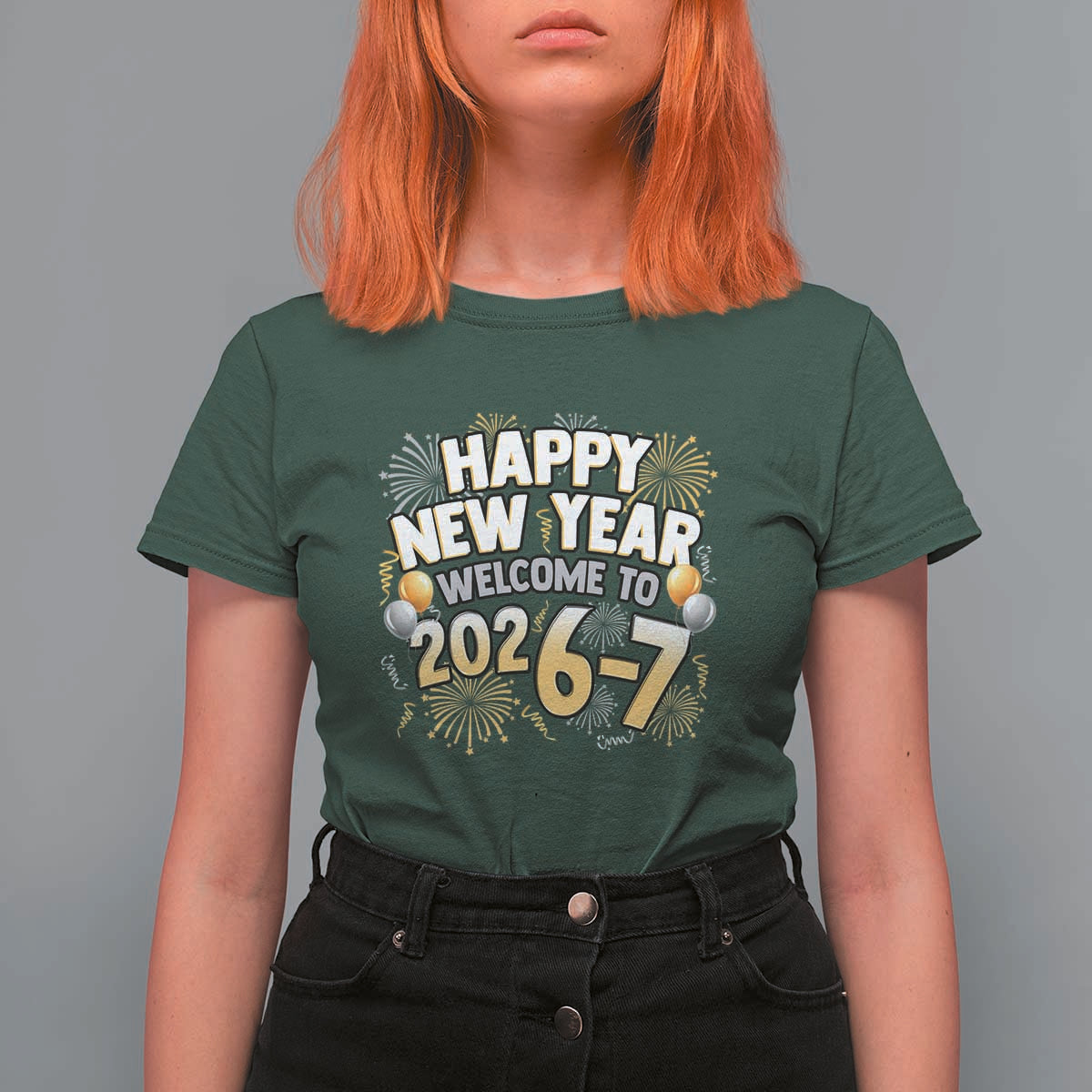 Funny 67 New Year T Shirt For Women Happy New Year Welcome To 2026 7 - Wonder Print Shop