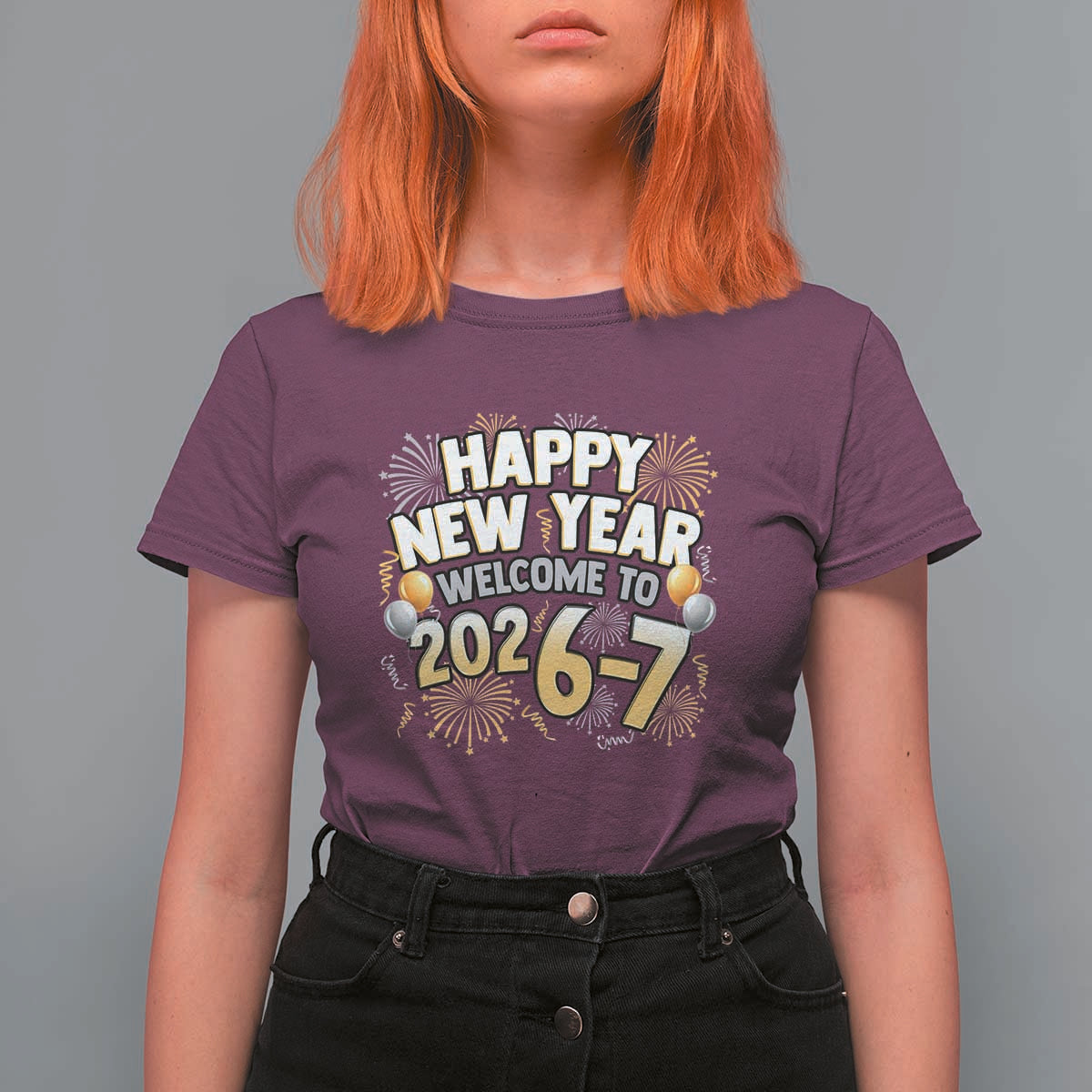 Funny 67 New Year T Shirt For Women Happy New Year Welcome To 2026 7 - Wonder Print Shop