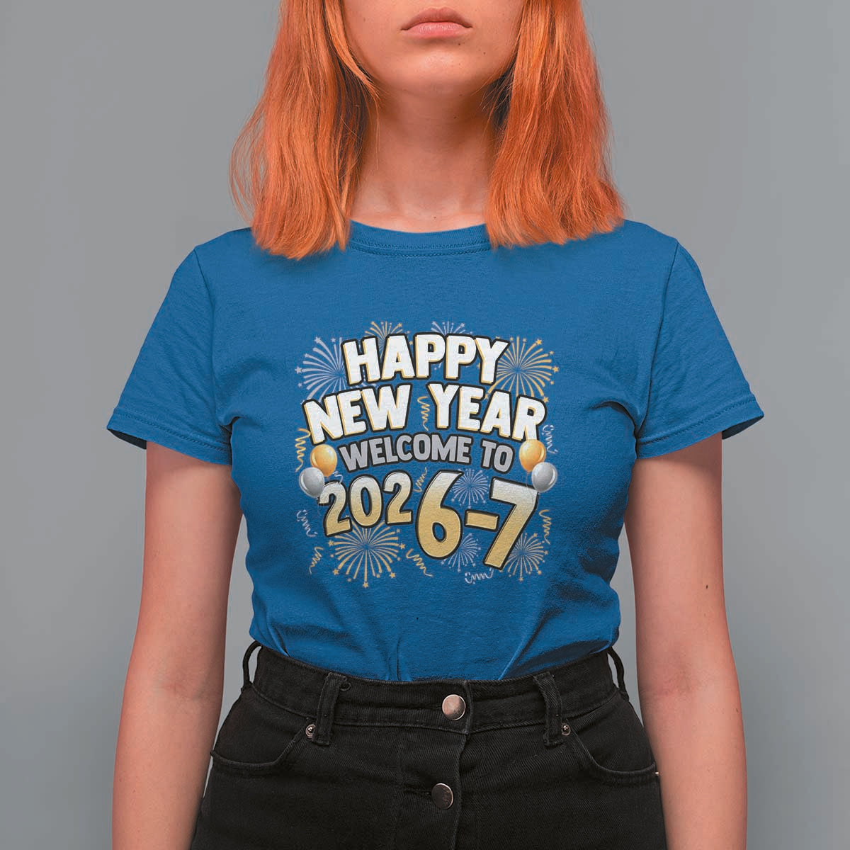 Funny 67 New Year T Shirt For Women Happy New Year Welcome To 2026 7 - Wonder Print Shop