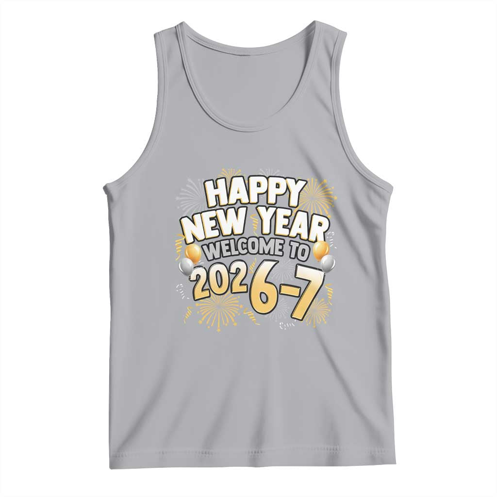 Funny 67 New Year Tank Top Happy New Year Welcome To 2026 7 - Wonder Print Shop