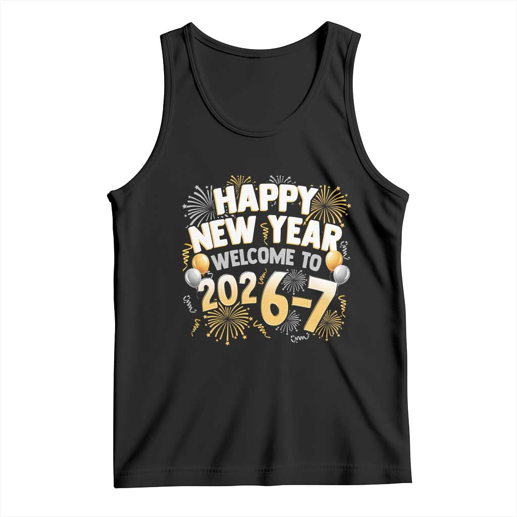 Funny 67 New Year Tank Top Happy New Year Welcome To 2026 7 - Wonder Print Shop