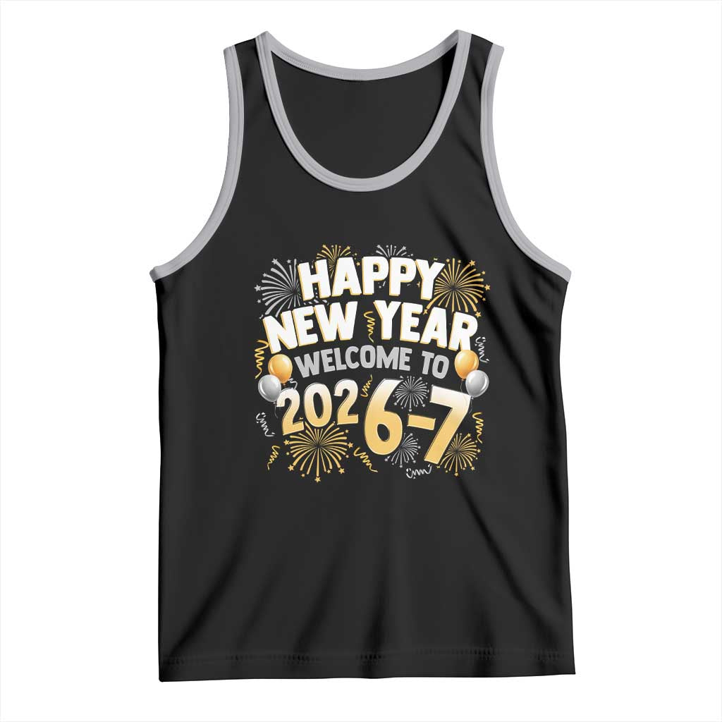 Funny 67 New Year Tank Top Happy New Year Welcome To 2026 7 - Wonder Print Shop