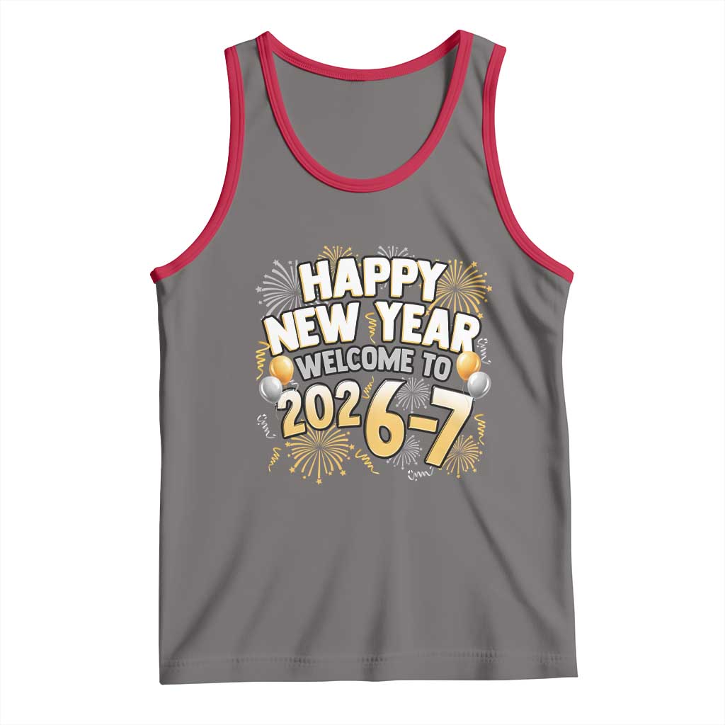 Funny 67 New Year Tank Top Happy New Year Welcome To 2026 7 - Wonder Print Shop