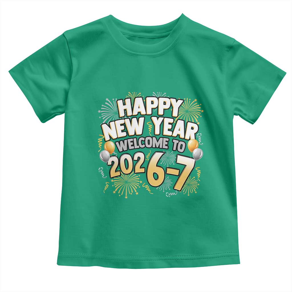 Funny 67 New Year Toddler T Shirt Happy New Year Welcome To 2026 7 - Wonder Print Shop